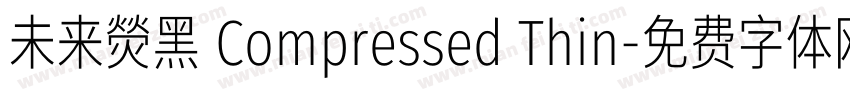 未来熒黑 Compressed Thin字体转换